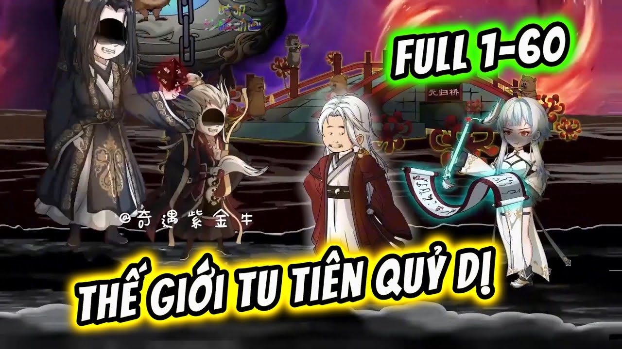 Full 1-60 | Thế Giới Tu Tiên Quỷ Dị | Tiểu Hà Review
