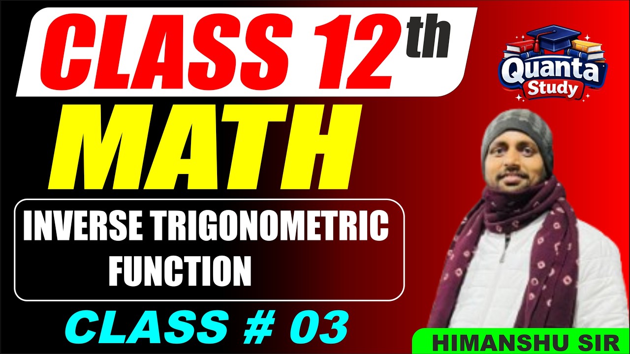 MATH CLASS 03 | INVERSE TRIGONOMEMETRIC FUNCTIONS