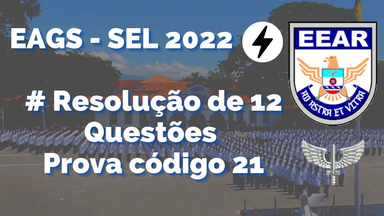 EAGS SEL 2022 # Resolu&ccedil;&atilde;o de 12 quest&otilde;es✈️⚡.