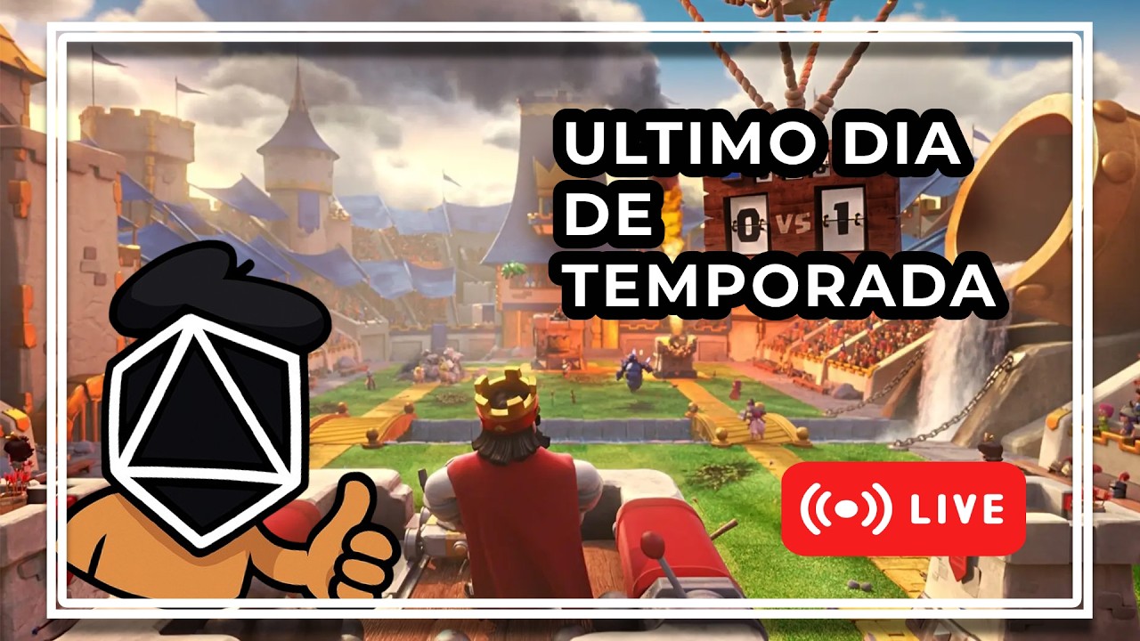 Ultimo dia de temporada CLASH ROYALE