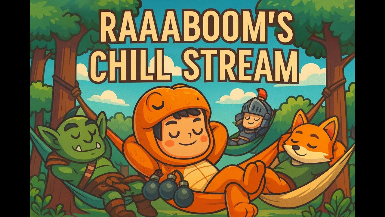 Chill Stream! RaaaBoom Live!