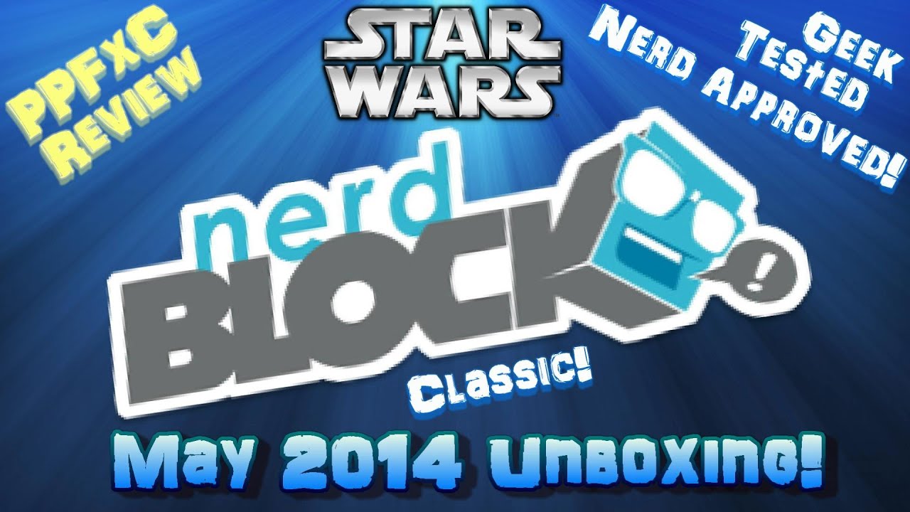 Nerd Block May 2014 Classic (Adult) Unboxing & Review