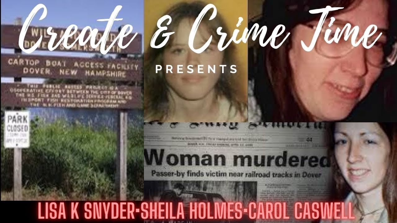 Lisa K Snyder| Sheila Holmes| Carol Caswell| (Un)Solved Murders in NH| Create & Crime Time
