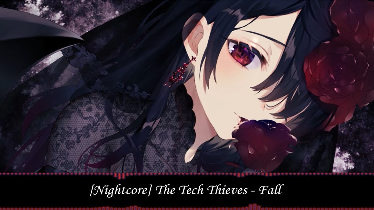 [Nightcore] The Tech Thieves - Fall