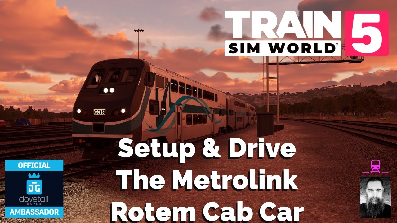 TSW5 Setup Test and Drive the Metrolink Rotem Cab Car With Safety Systems