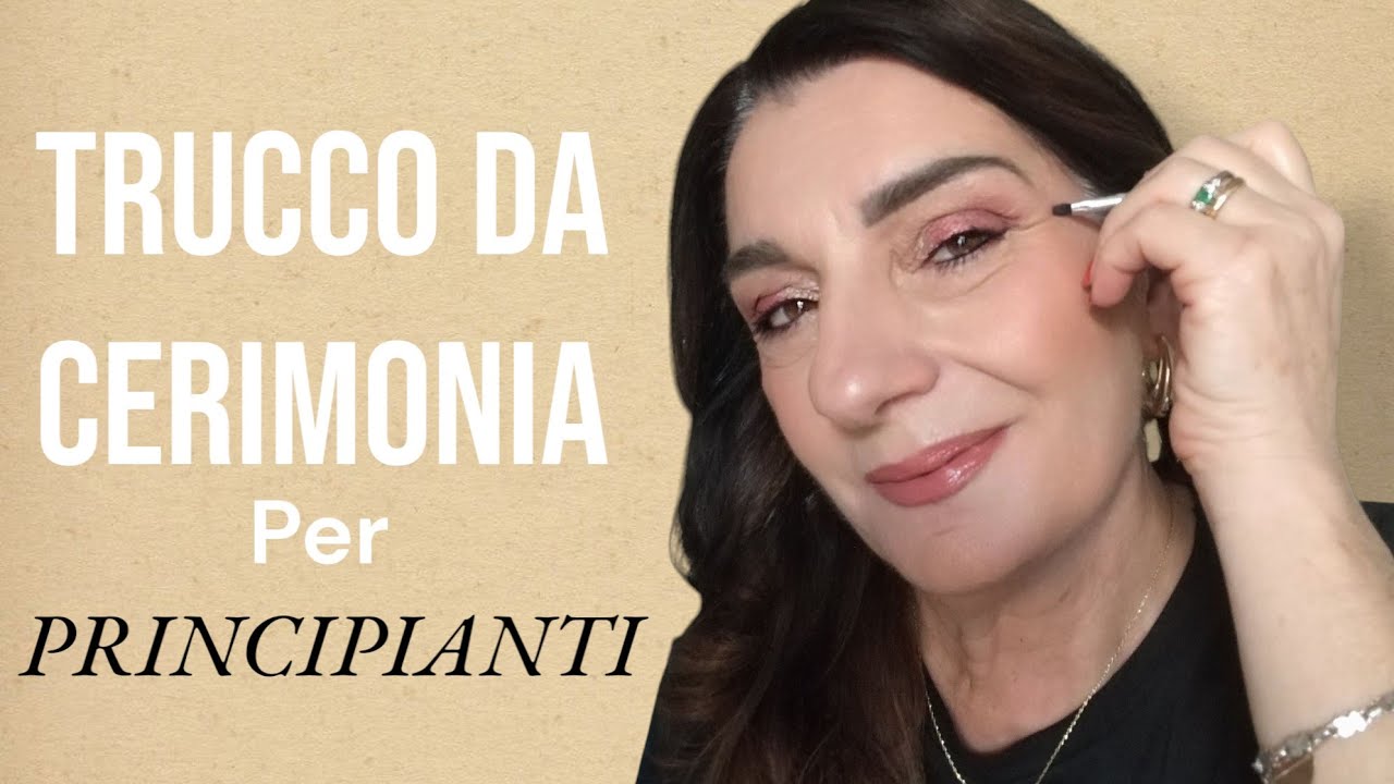 TRUCCO CERIMONIA PER PRINCIPIANTI 💕