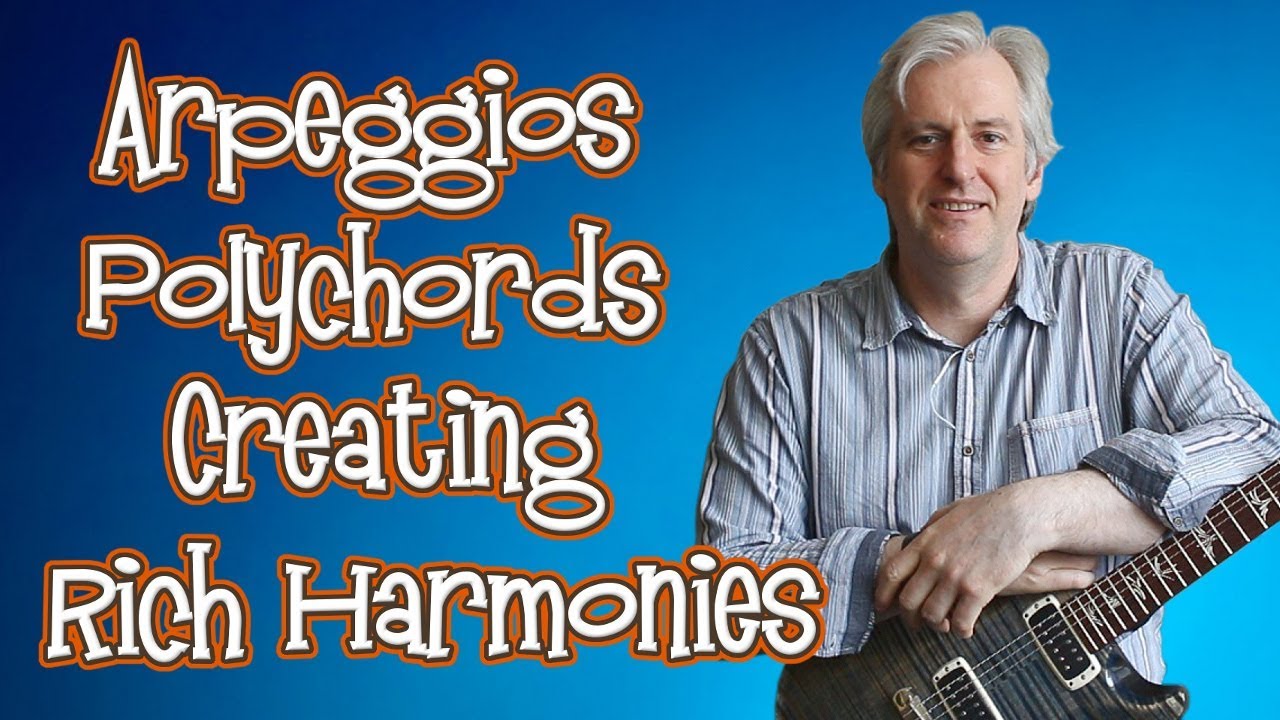 Arpeggios And Polychords - Experimenting with harmony