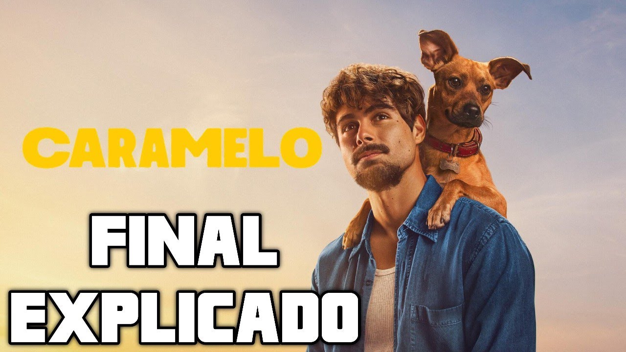 CARAMELO - FINAL EXPLICADO (PEL&Iacute;CULA NETFLIX)