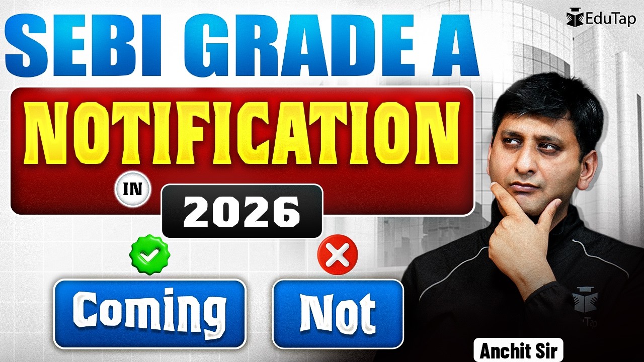 Will SEBI Grade A Notification 2026 Come or Not?