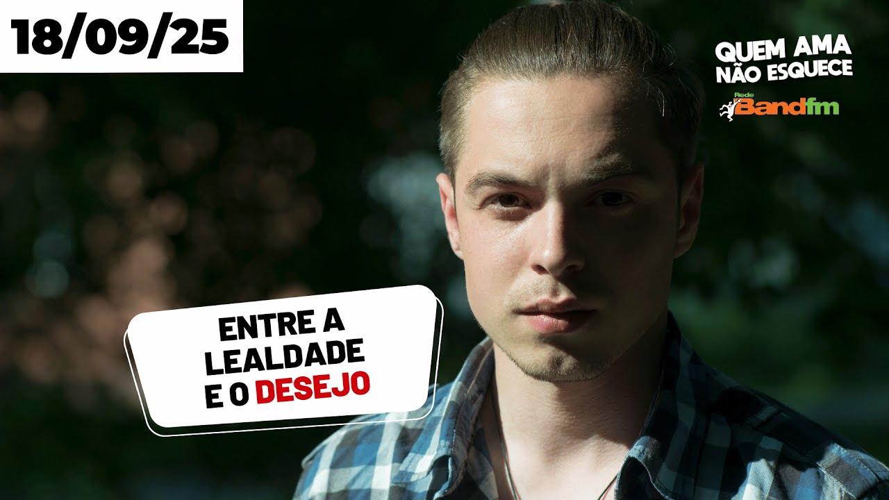 ENTRE A LEALDADE E O DESEJO - HISTÓRIA DO MIGUEL | QUEM AMA NÃO ESQUECE AO VIVO 18/09/25 #bandfm