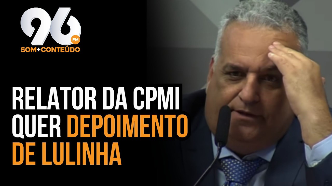 RELATOR COBRA CONVOCAÇÃO DE LULINHA: “ATÉ LULA DEFENDEU INVESTIGAÇÃO CONTRA ELE” 