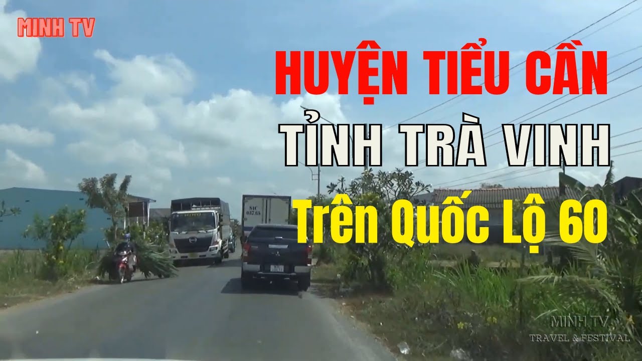 Huyện Tiểu Cần Tỉnh Trà Vinh Trên Quốc Lộ 60 Và Quốc Lộ 54.