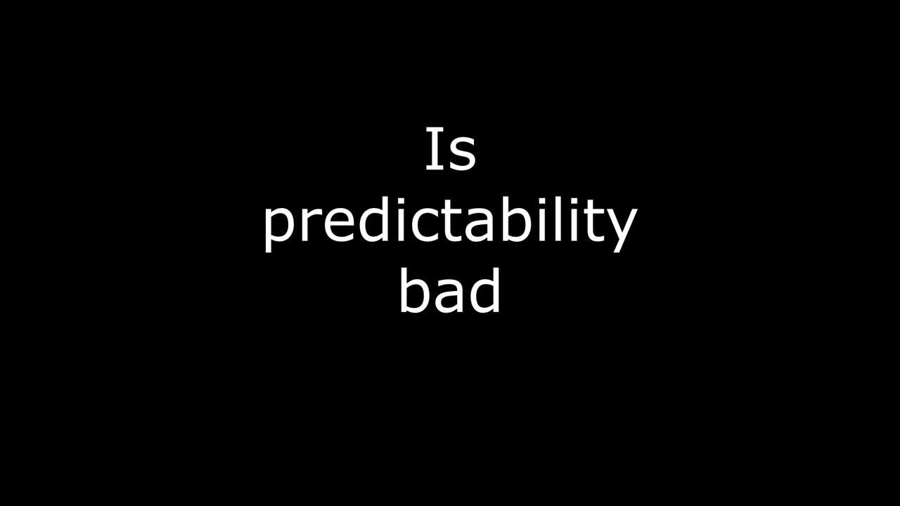 Is predictability bad impzonepod