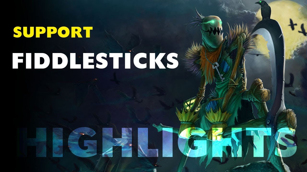 support FIDDLESTICKS - HIGHLIGHTS MONTAGE - LesonaONE