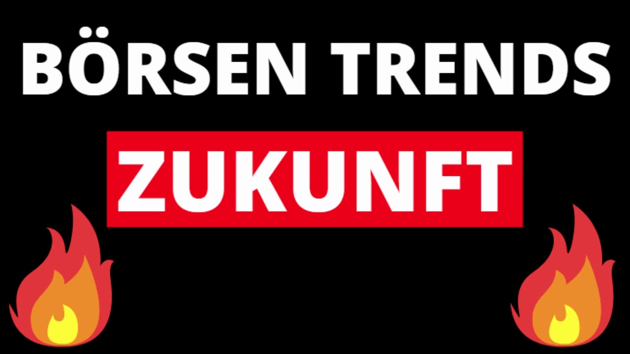 🔥 DIESE 5 B&Ouml;RSENTRENDS GEHEN DURCH DIE DECKE... 👉 B&Ouml;RSENTRENDS ERKENNEN & AKTIENTRENDS NUTZEN...
