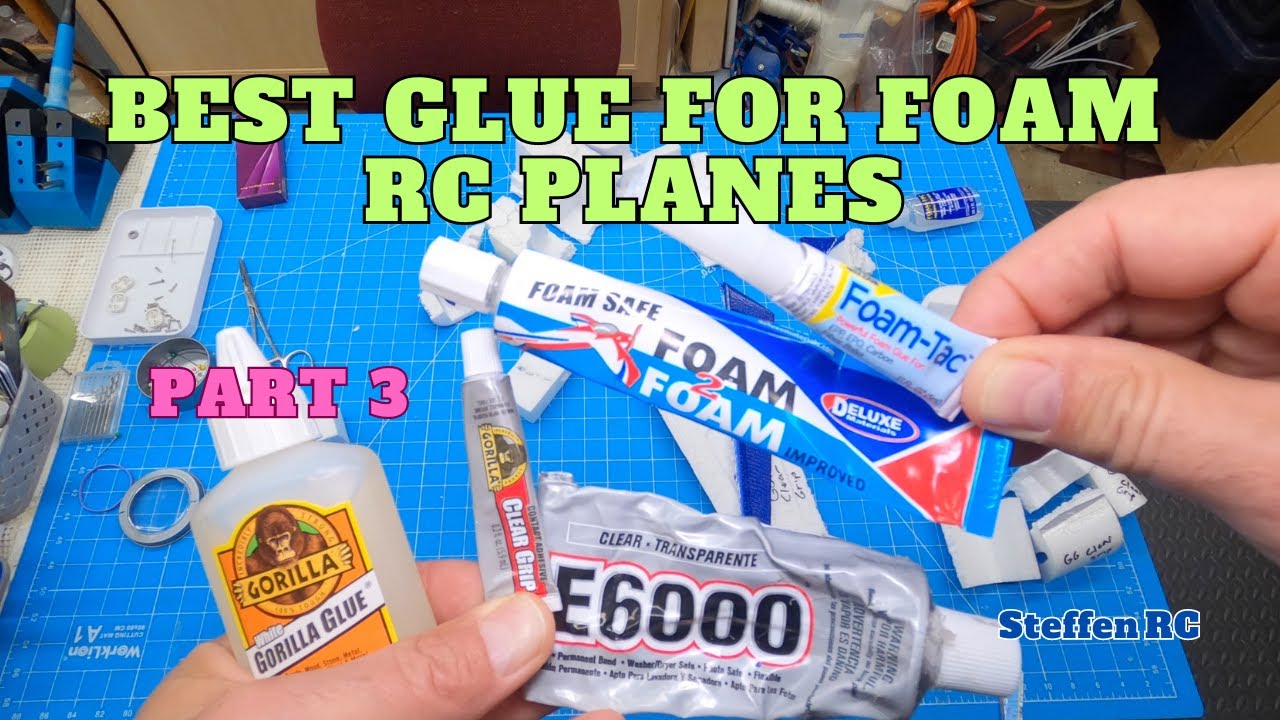 Best glue for foam rc planes