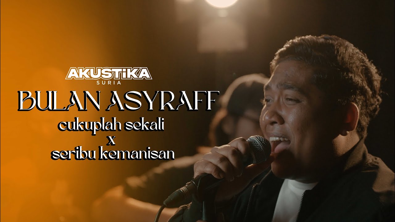 Bulan Asyraff - Cukuplah sekali x Seribu kemanisan (COVER) #akustikasuria