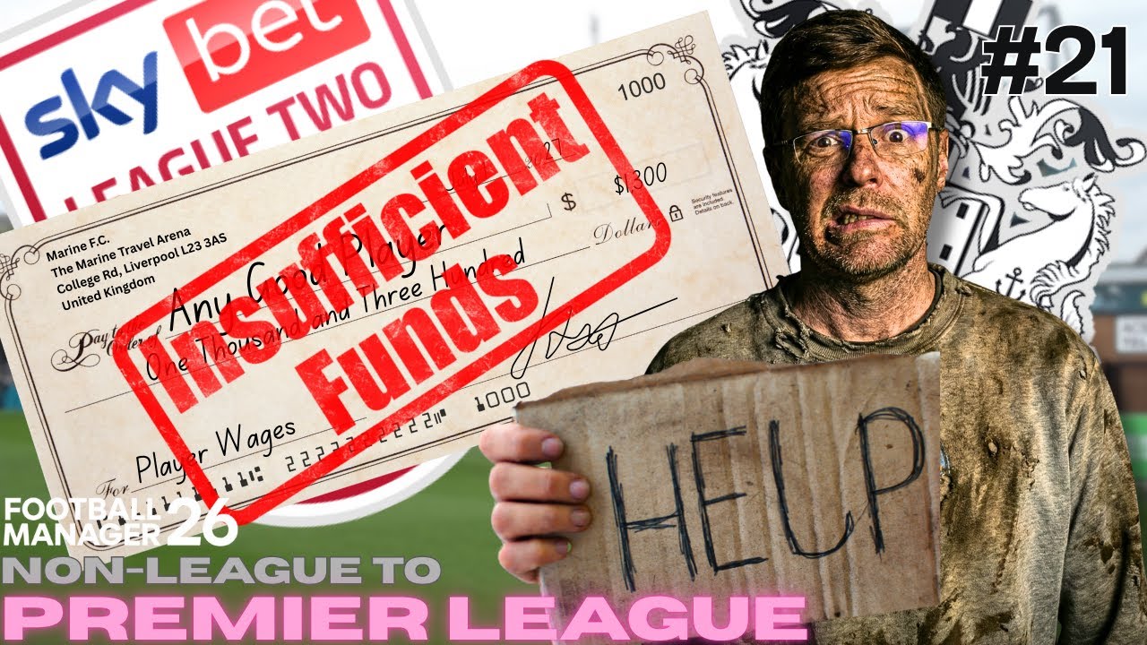Non-League to Premier League FM26 | Episode 21 - We're Poor.