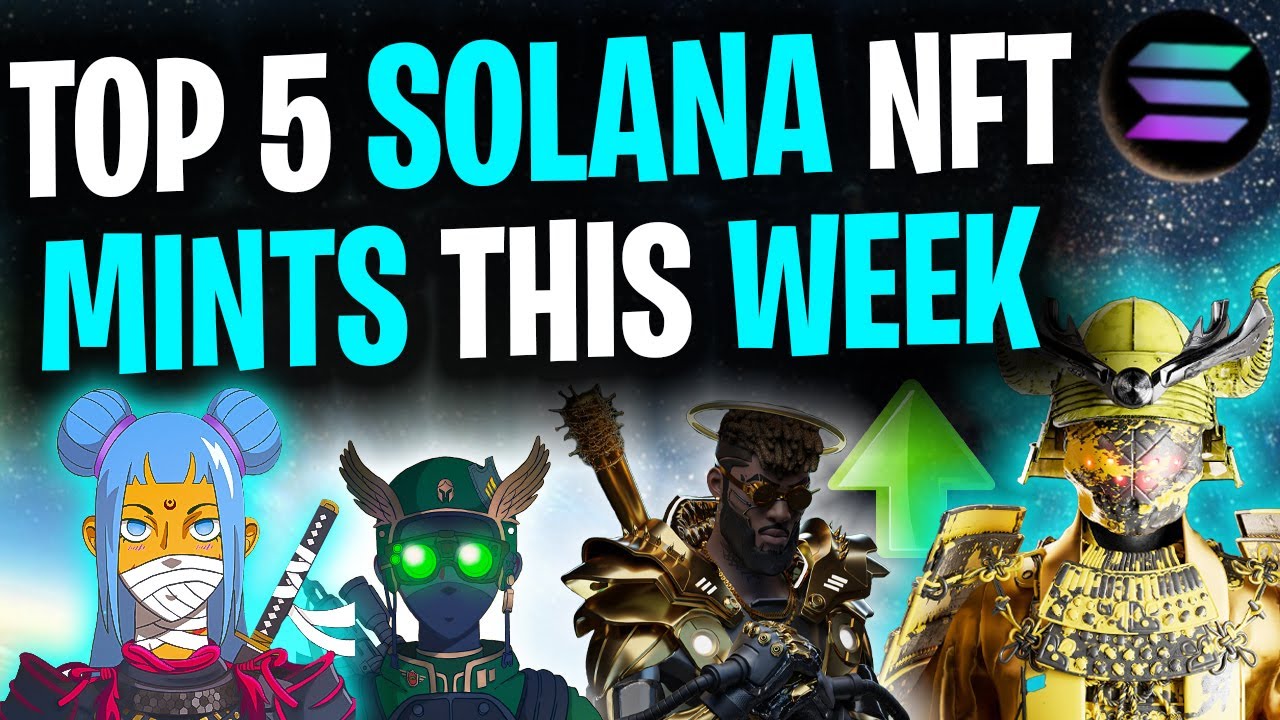 THESE NFTs WILL EXPLODE! │ Top 5 Solana NFT Mints This Week