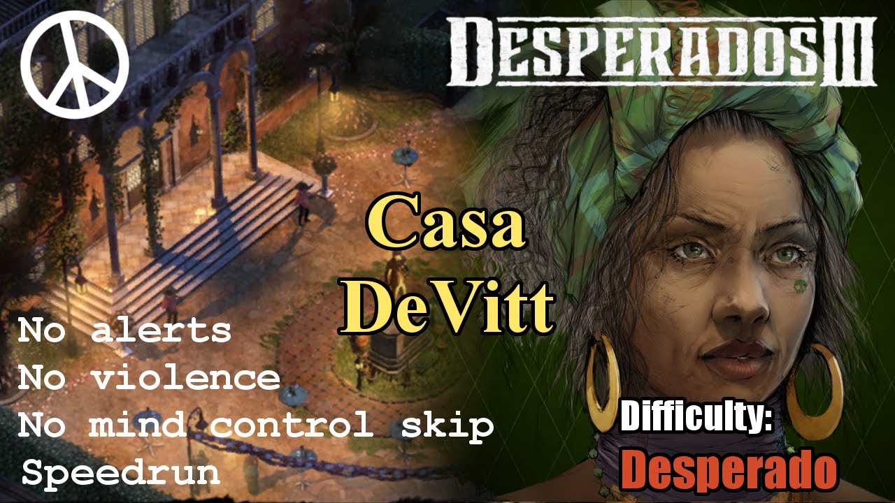 Desperados III - Casa DeVitt Speedrun (5:30) [Desperado, True Pacifist]