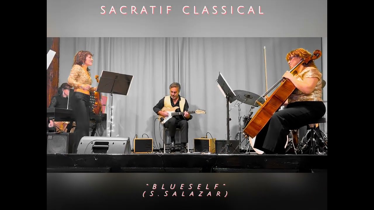 “BLUESELF”  by SACRATIF CLASSICAL LIVE!