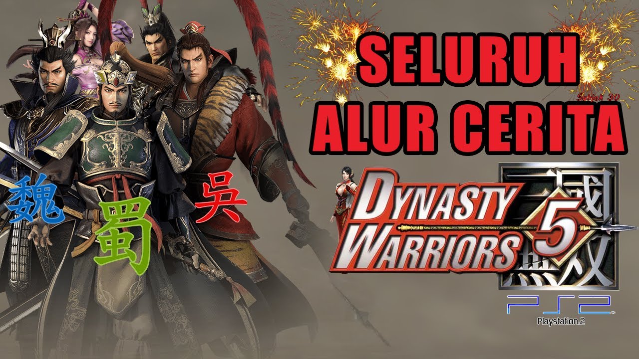 ALUR CERITA LENGKAP GAME DYNASTY WARRIORS 5 PS2