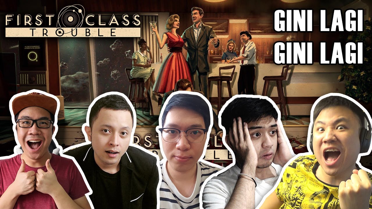 THE REAL PERUSAK PERTEMANAN INI SIH! - First Class Trouble Indonesia