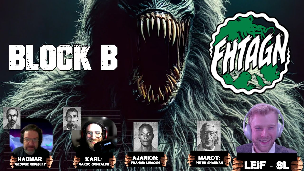 Block B - FHTAGN - Cthulhu Pen&Paper (#1) mit u.a. Hadmar von Wieser und @rollenhoerspiele