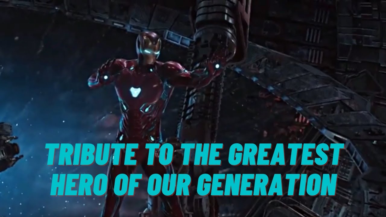 Unstoppable Iron Man - Tribute To The Greatest Hero Of All Time