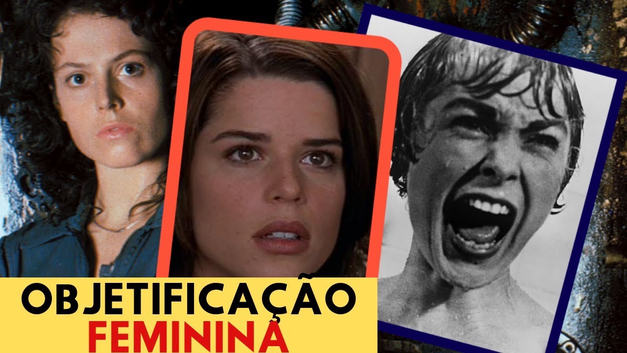 O PROBLEMA DA REPRESENTAÇÃO FEMININA DENTRO DOS FILMES DE HORROR