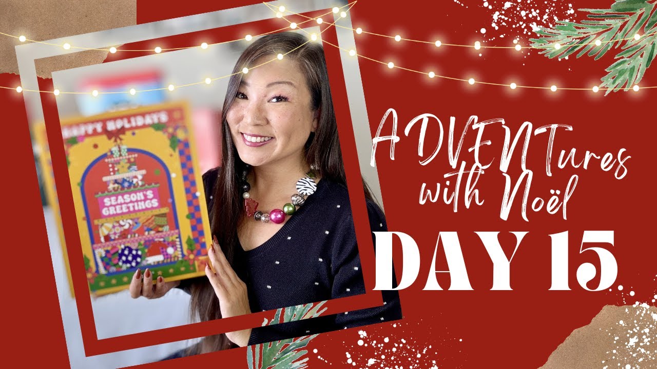 🎁 Day 15: ADVENTures with No&euml;l (Unboxing 5 Advent Calendars 1 Day at a Time) 2024
