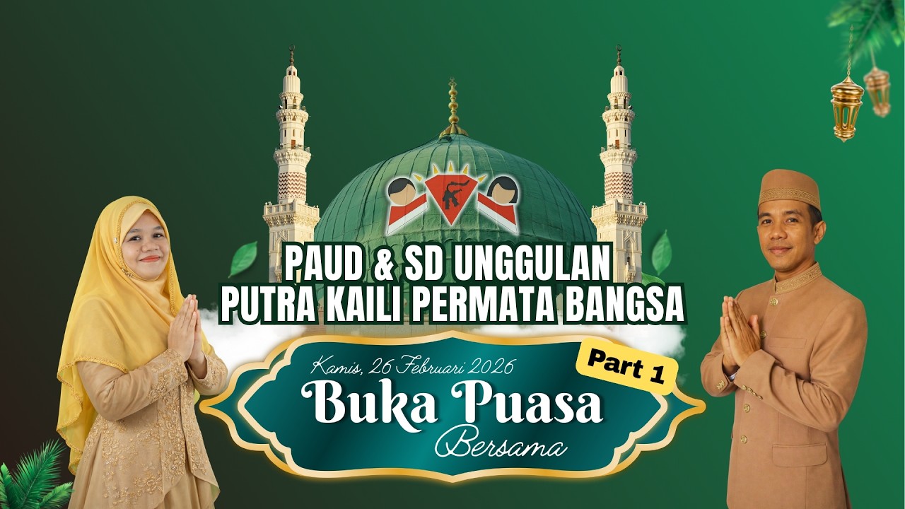 Part 1 Buka Puasa Bersama PAUD dan SD Unggulan Putra Kaili Permata Bangsa Kota Palu 26 Februari 2026