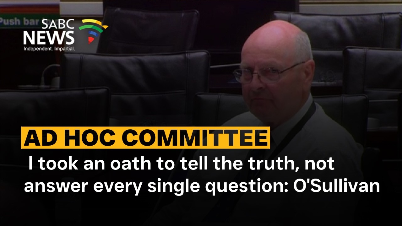 Ad Hoc Committee | I took an oath to tell the truth, not answer every single question: O'Sullivan