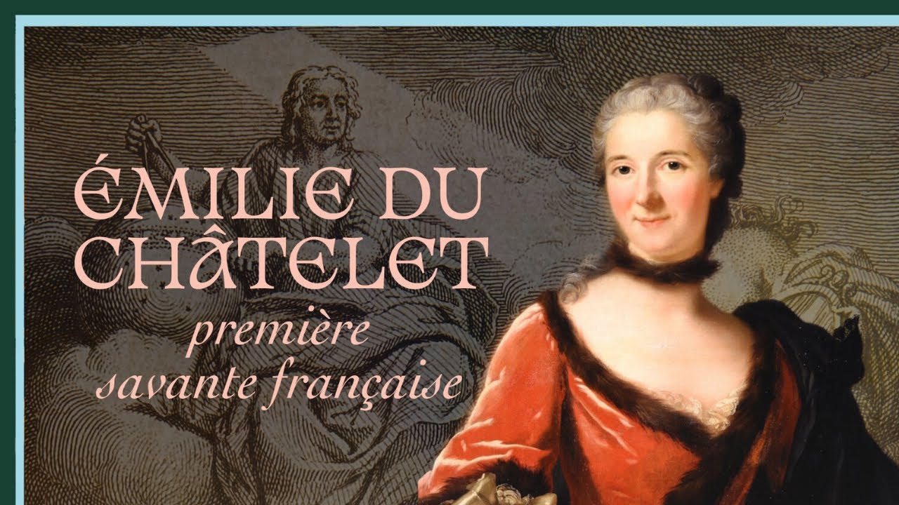 Émilie du Châtelet, première savante francaise - Culture Prime