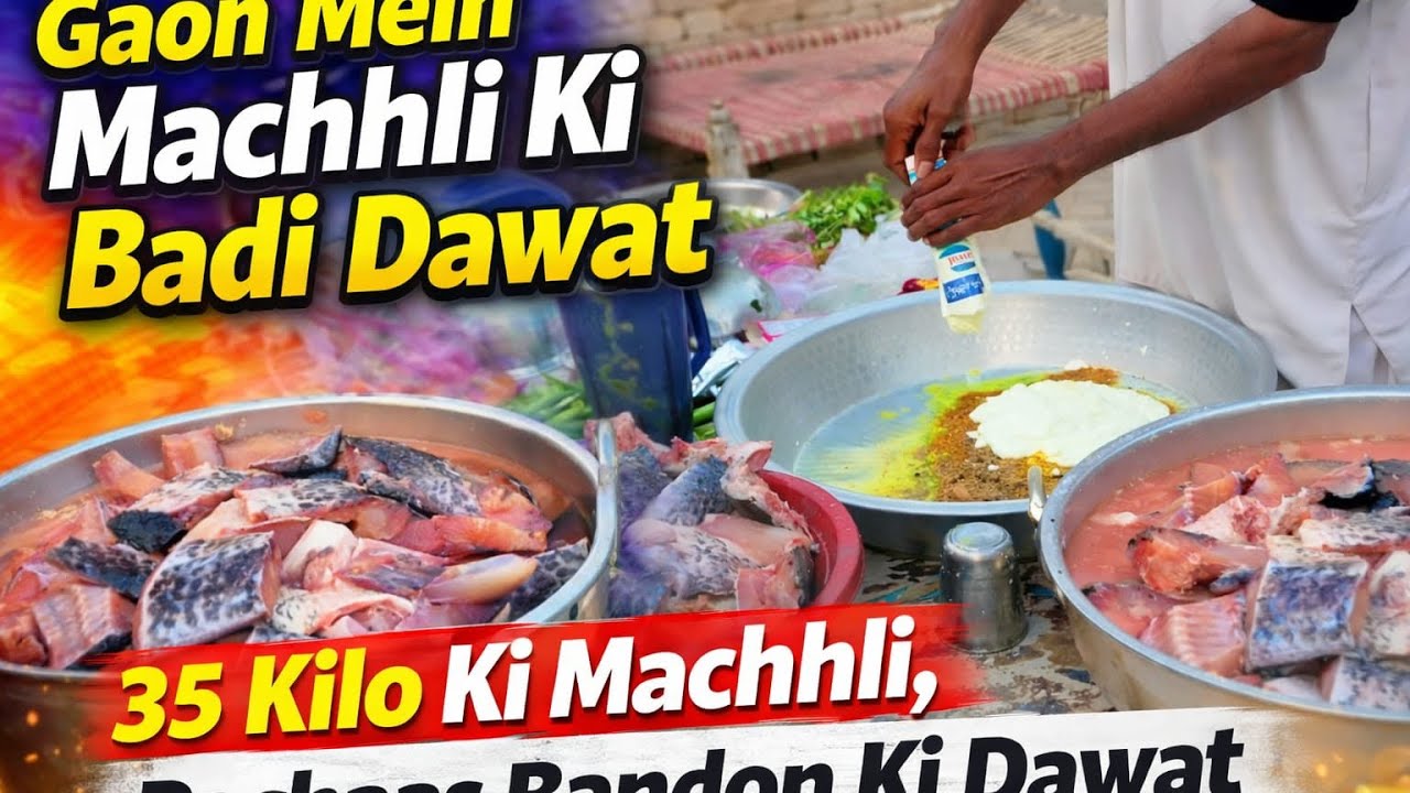 Gaon Ki Sab Se Bari Machhli Dawat | 35 Kilo Machhli | 50Logon Ka Khana 😱