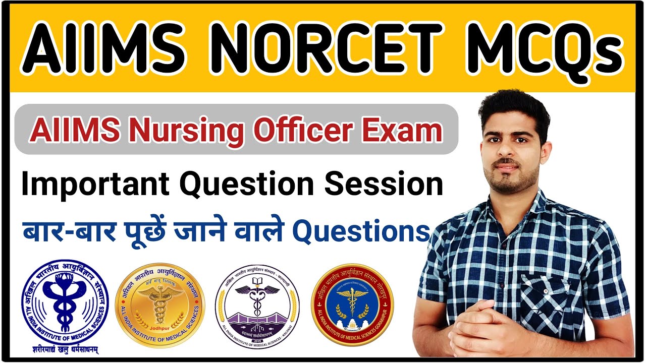 AIIMS NORCET Paper - 1 || Important MCQs Class || AIIMS Nursing Officer Exam Preparation