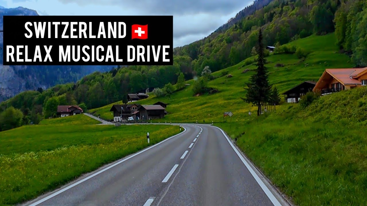 RELAX MUSIC DRIVE IN SWITZERLAND 