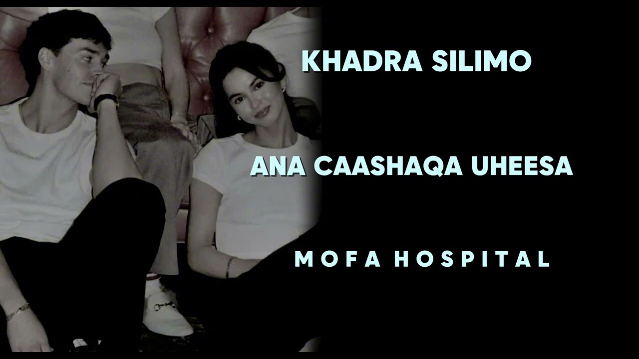 Khadra silimo - anaa caashaqa uheesa