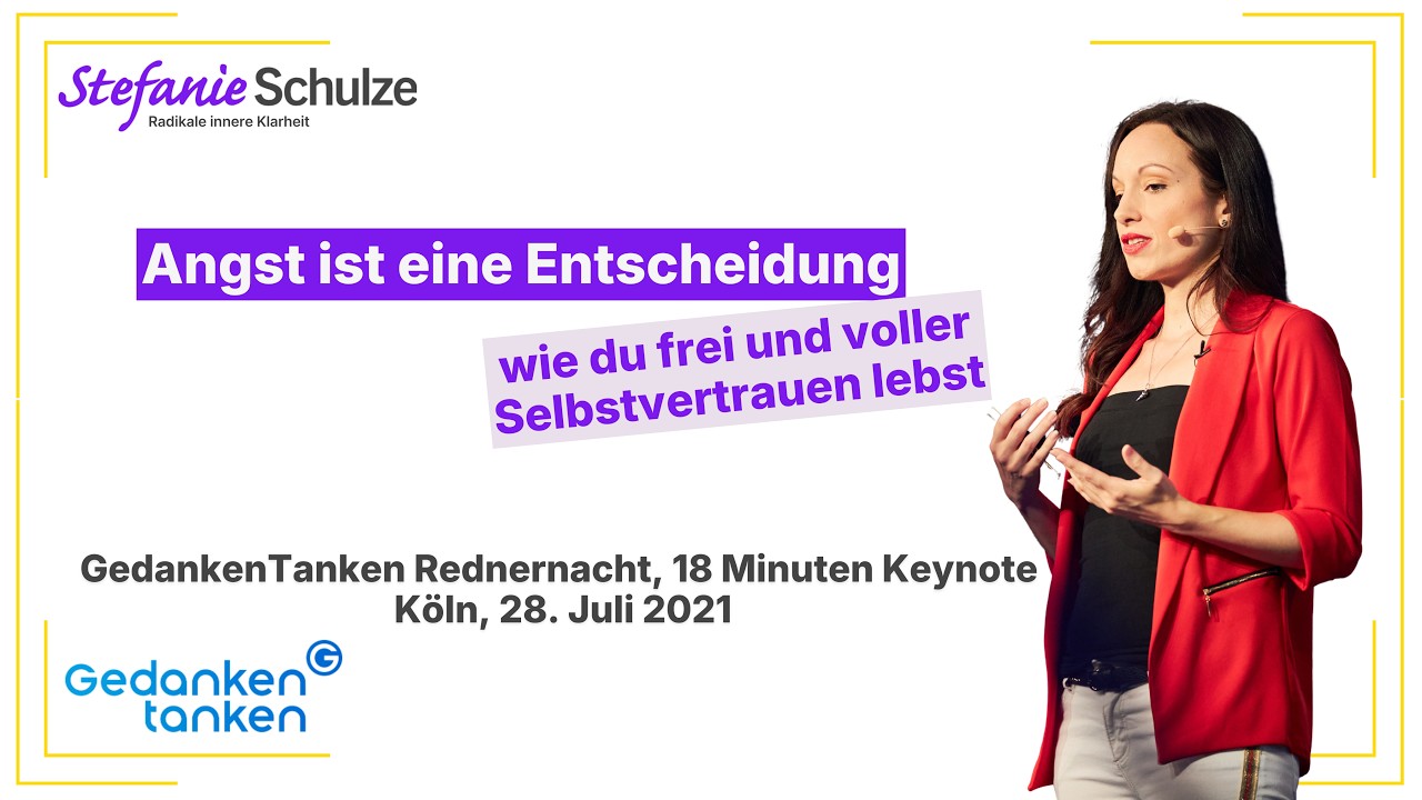 Stefanie Schulze: GedankenTanken Rednernacht 28.07.2021 - Angst ist eine Entscheidung