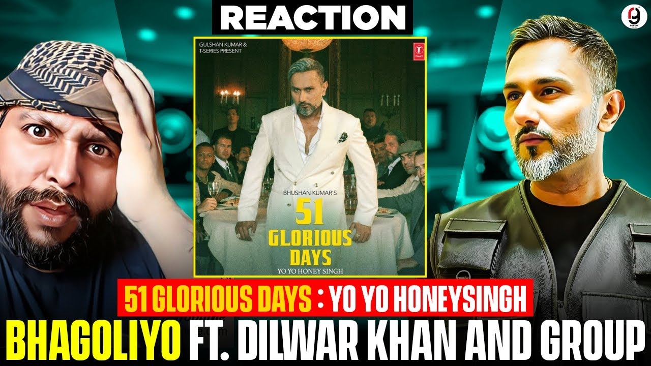 Bhagoliyo - 51 GLORIOUS DAYS | ‪@Yo Yo Honey Singh | DILAWAR KHAN & GROUP | REACTION BY RG #reaction