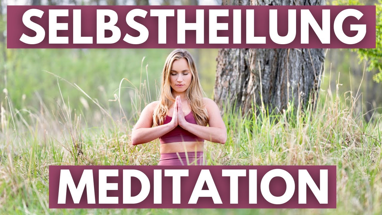Geführte Meditation Selbstheilung aktivieren & verstärken 💚