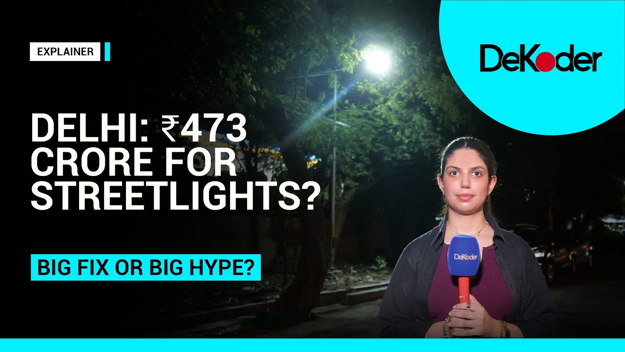 Delhi's ₹473 Crore Smart Streetlight Project Explained: Big Upgrade or Limited Fix? | DeKoder