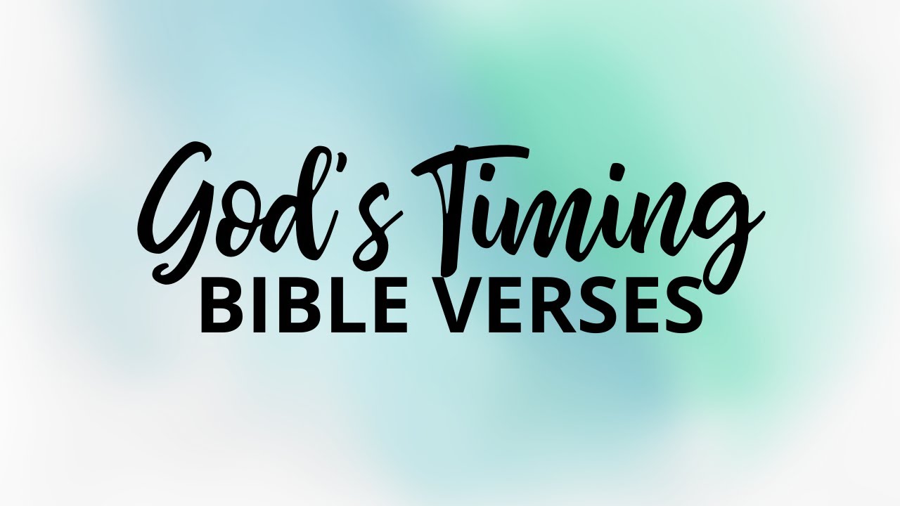 God's Timing Bible Verses