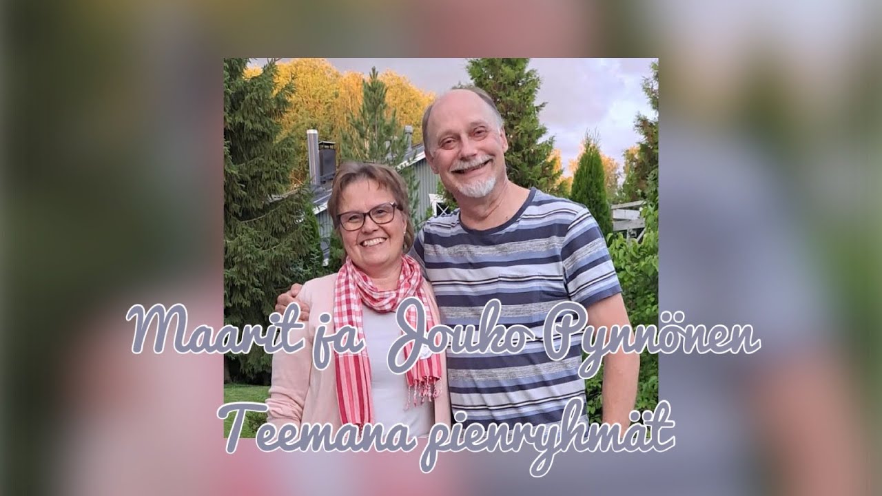 Teemana pienryhm&auml;t - Maarit ja Jouko Pynn&ouml;nen