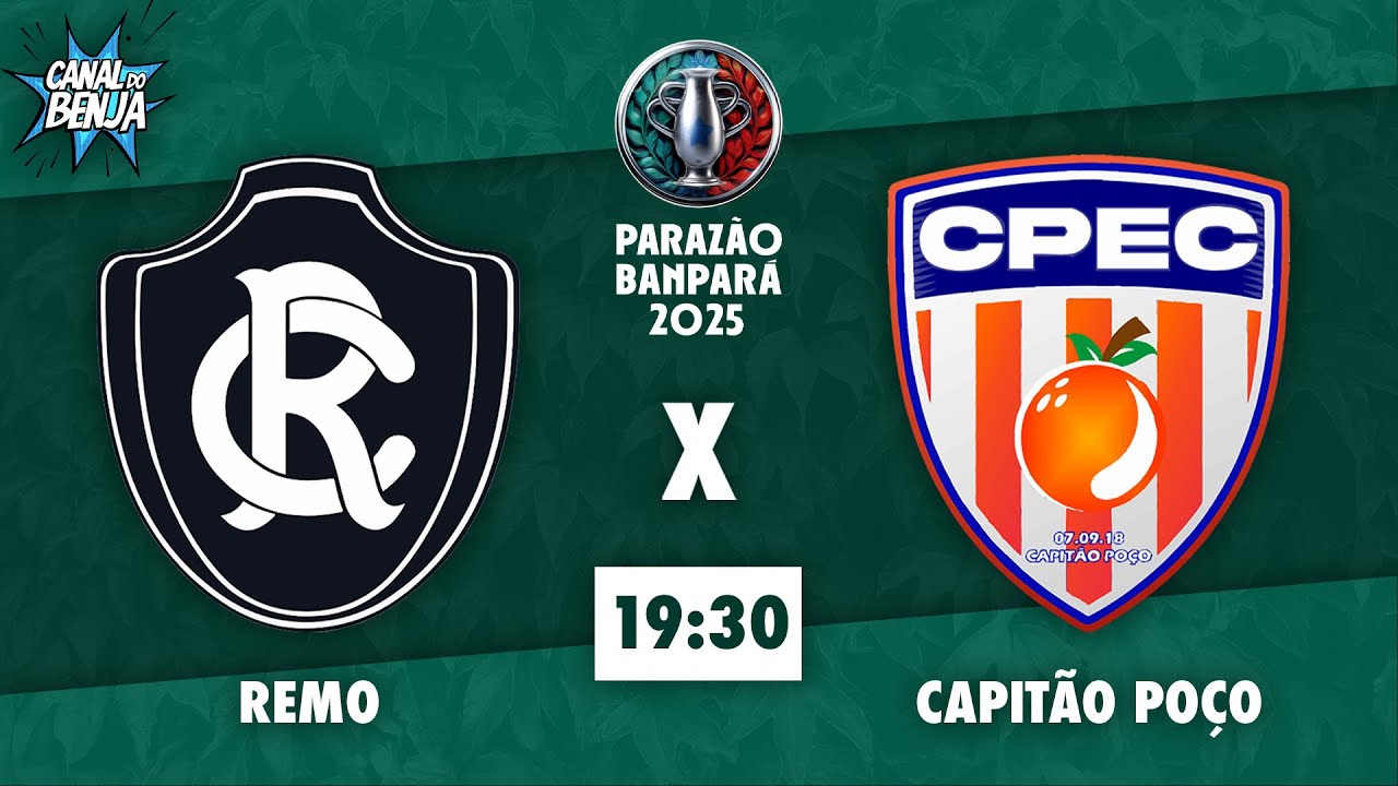 AO VIVO E COM IMAGENS: REMO X CAPITÃO POÇO | 4ª RODADA | PARAZÃO 2025