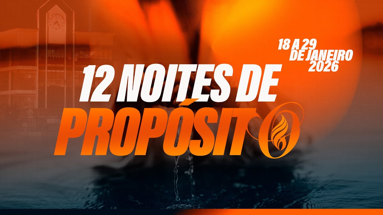 12 NOITES DE PROPÓSITO | AO VIVO | 29 - 01 - 2026.