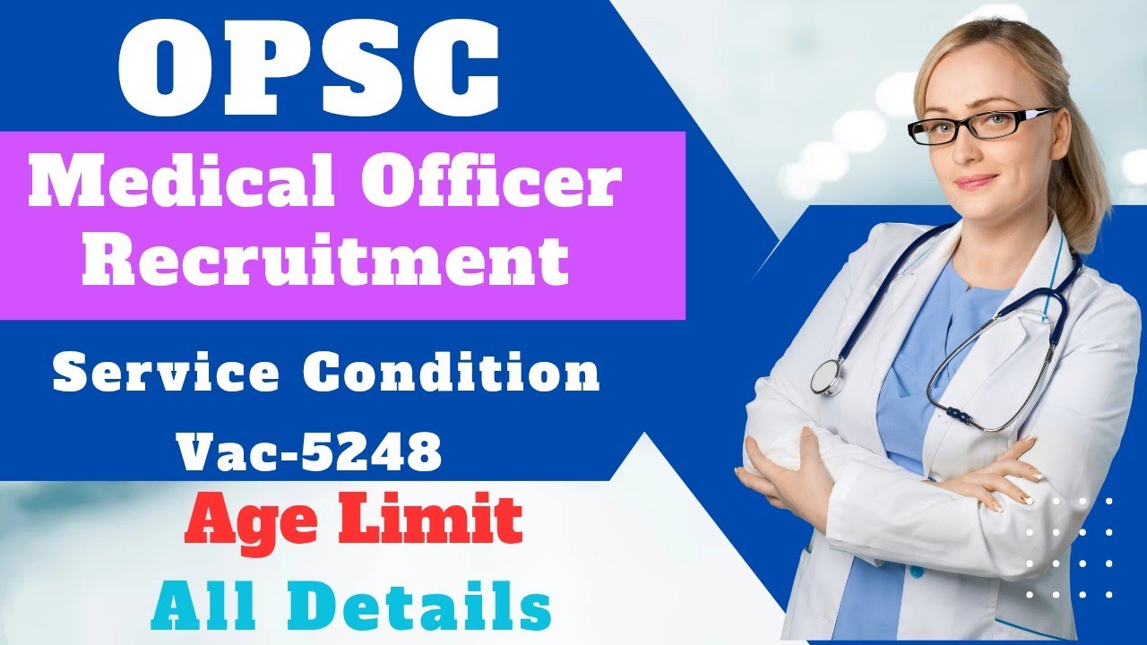 OPSC MEDICAL OFFICER RECRUITMENT 2025 II 5248 NOS II SERVICE CONDITIONS II AGE LIMIT #opsc