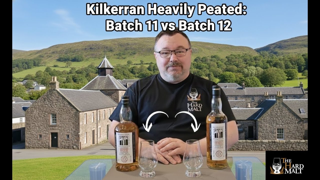 Kilkerran Heavily Peated : Batch 11 v Batch 12