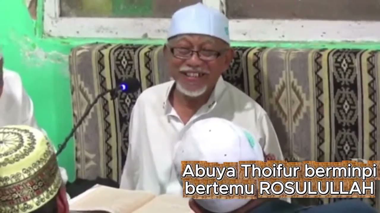 SUBKHANALLAH ..!!! ABUYA THOIFUR MAWARDI  BERMIMPI  BERTEMU NABI MUHAMMAD SAW #ngaji #ramadan
