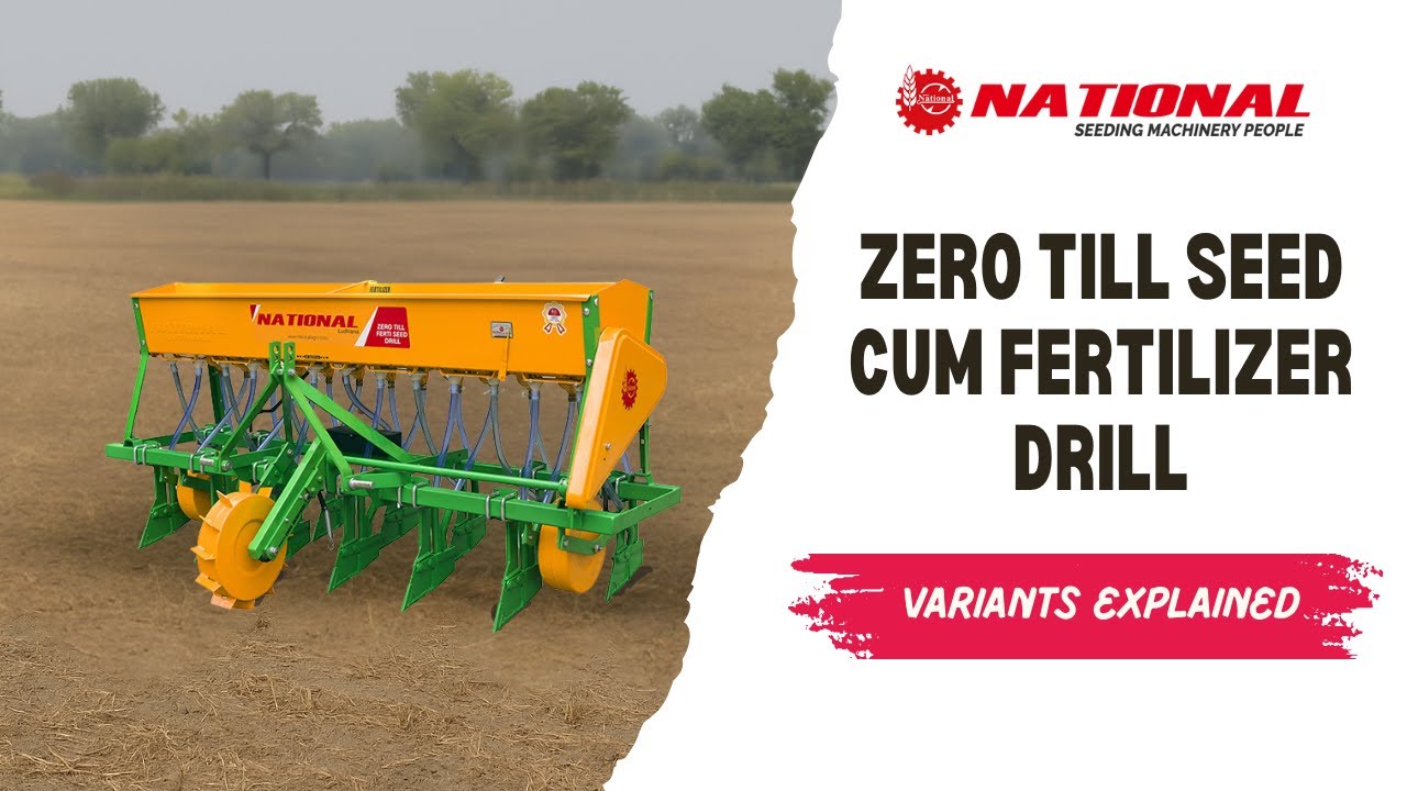 Zero Till Ferti Seed Drill के सभी वेरिएंट्स | National Seed Drill मशीन की पूरी जानकारी